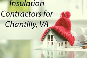 Insulation services in Chantilly, VA