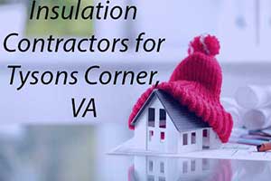 Tysons Corner, VA insulation services